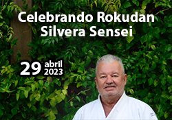 Celebrando Rokudan de Silvera Sensei